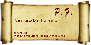 Pauleszku Ferenc névjegykártya